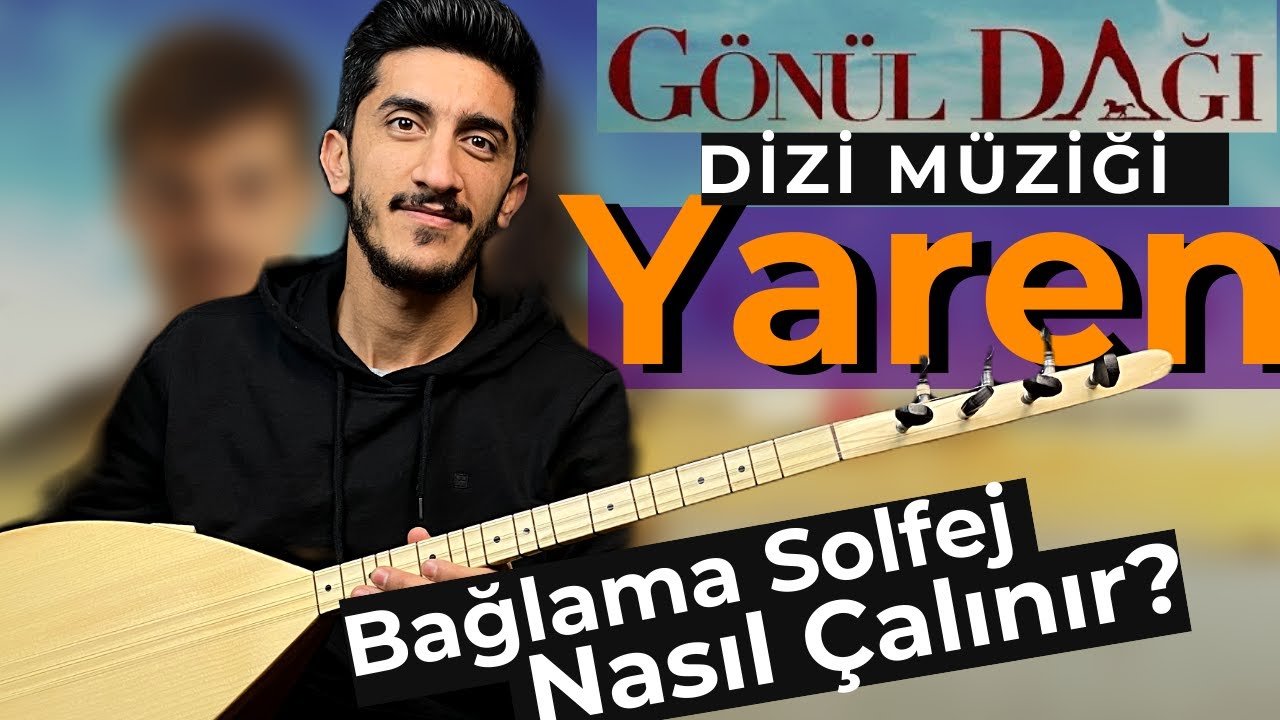 Gönül Dağı Dizisi YAREN SOLFEJ SAZ NOTALARI | Yavuz Bingöl Yaren Kısa Sap Bağlama Dersi