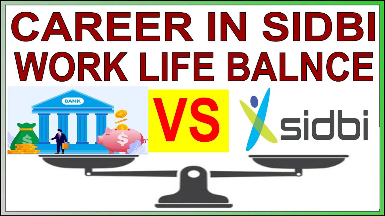 About SIDBI | SIDBI Grade A 2022 Results | Career In SIDBI Grade A 2022 | SIDBI WorkLife Balance