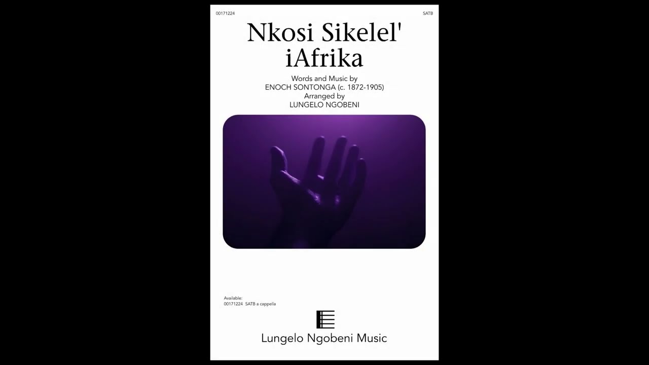 Nkosi Sikelel' iAfrika (SATB Choir, a cappella) - Arranged by Lungelo Ngobeni