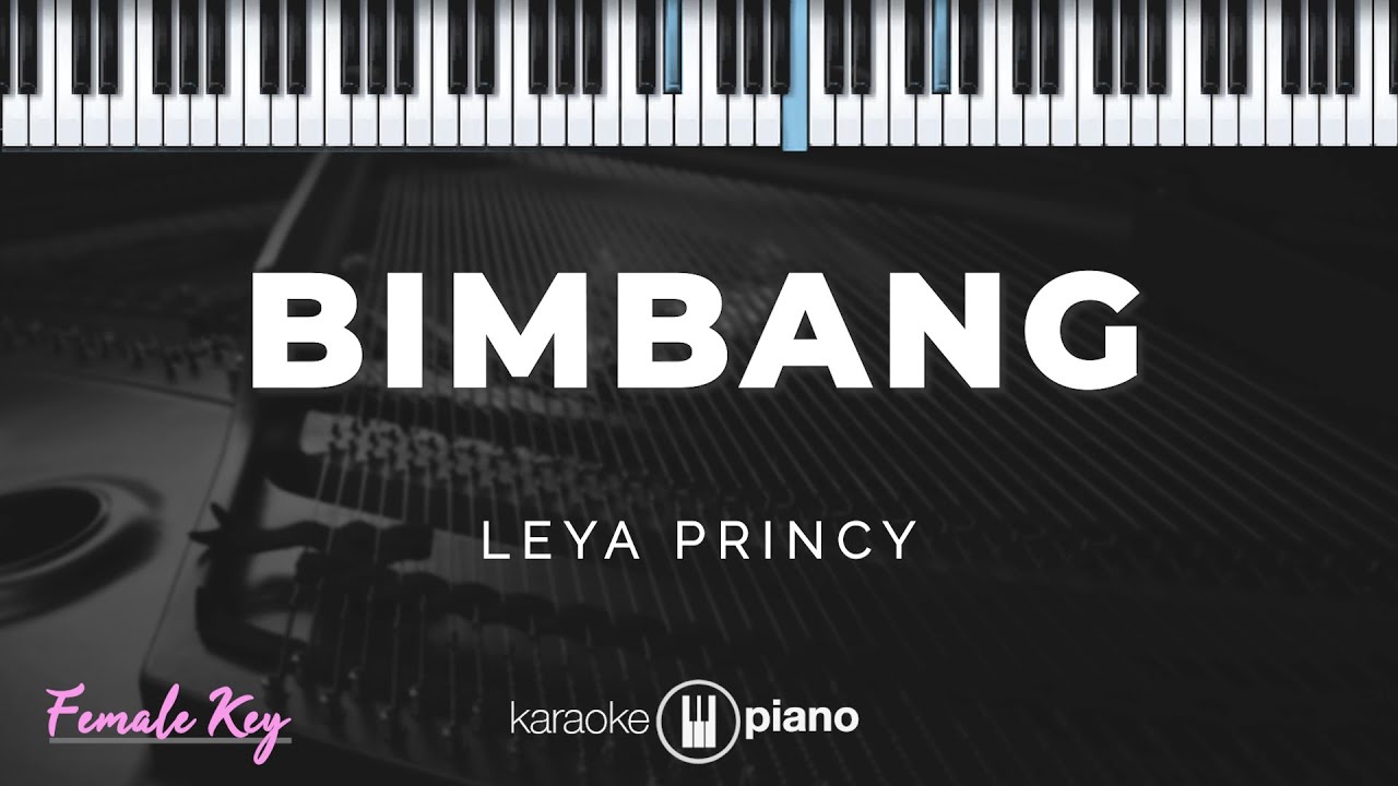 Bimbang - Leya Princy | KARAOKE PIANO - FEMALE KEY