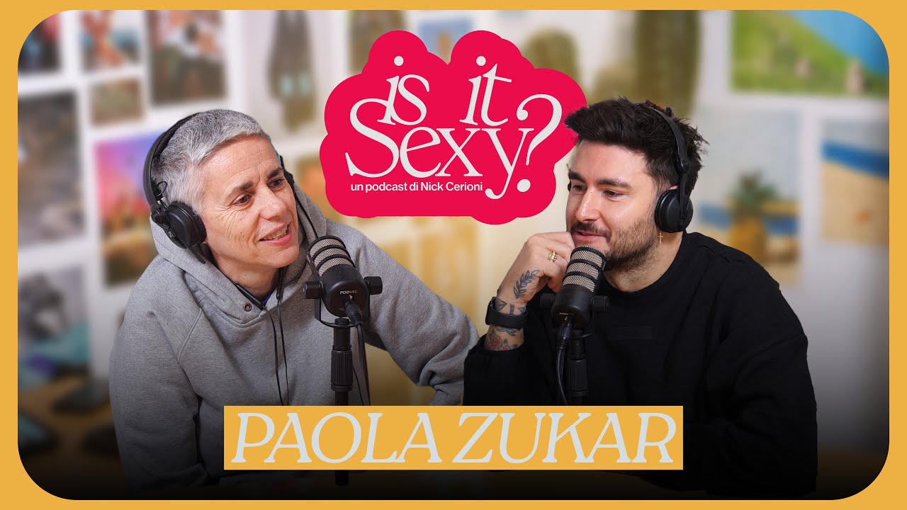 Paola Zukar // IS IT SEXY? con Nick Cerioni