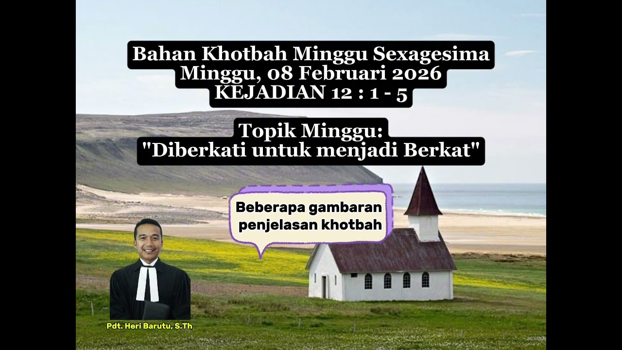 KEJADIAN 12 : 1 - 5 || Bahan Khotbah Minggu Sexagesima, 08 Februari 2026