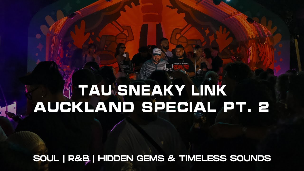 TAU Sneaky Link Auckland Special Pt. 2 | 08.11.2025 | SOUL, R&B, EDITS & THORWBACKS