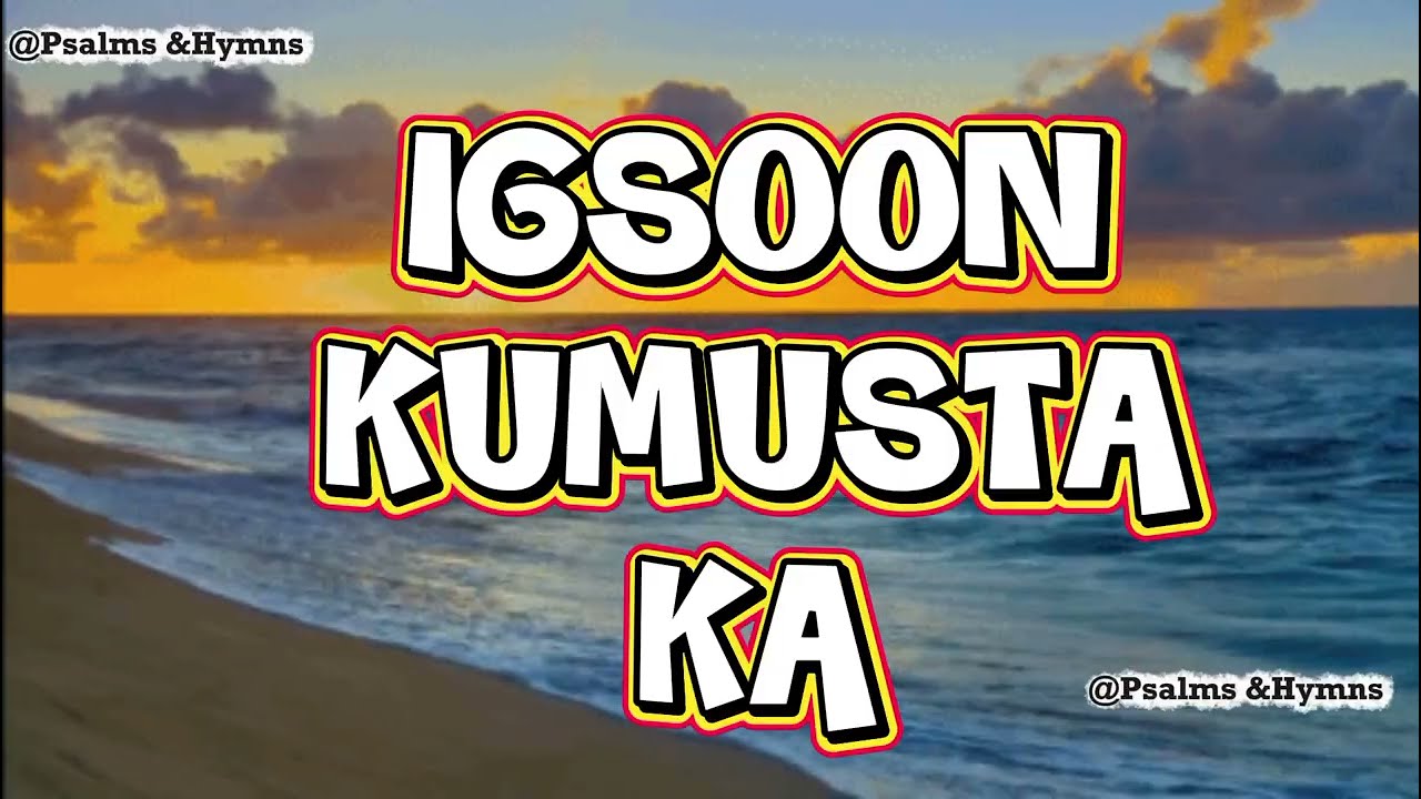 IGSOON KUMUSTA KA?