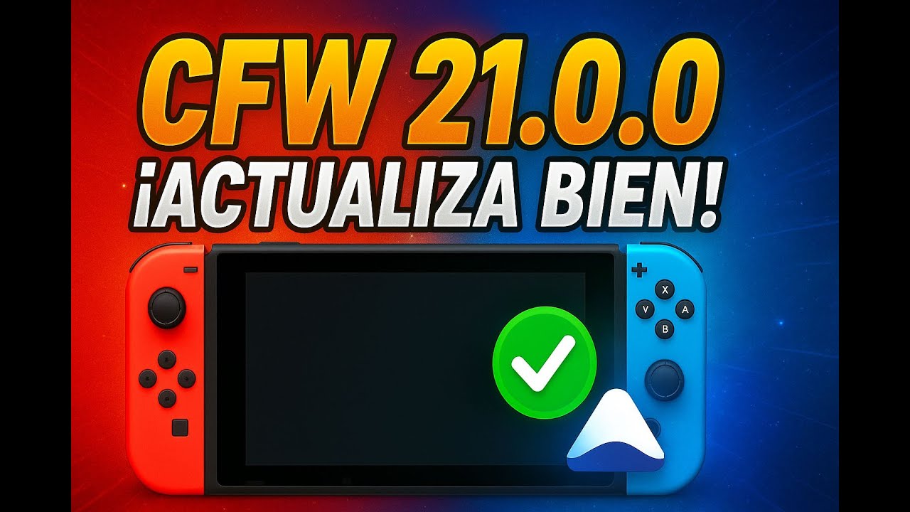 CFW 21.0.0: Cómo Actualizar tu Nintendo Switch Fácil y Seguro (Tutorial 2025)
