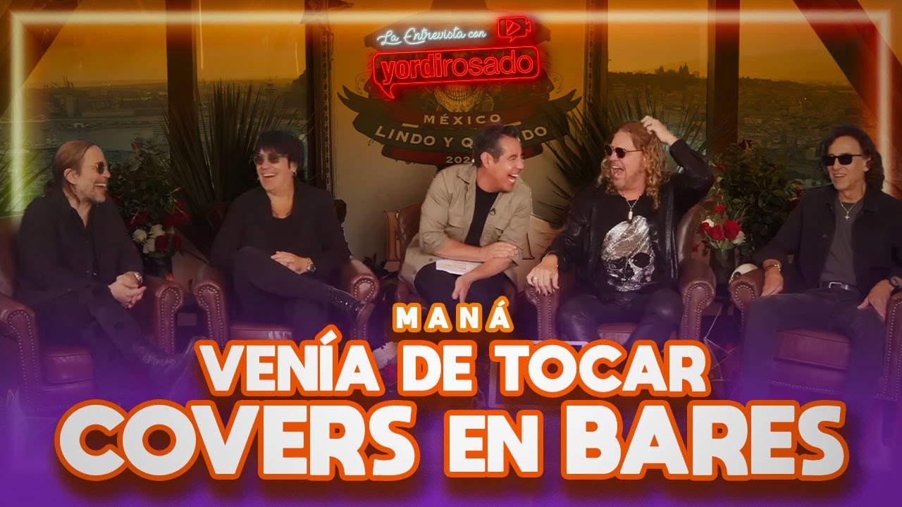 ÉL ME BAJÓ UNA NOVIA | Maná | La entrevista con Yordi Rosado