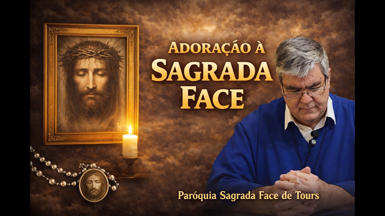 ADORAÇÃO À SAGRADA FACE