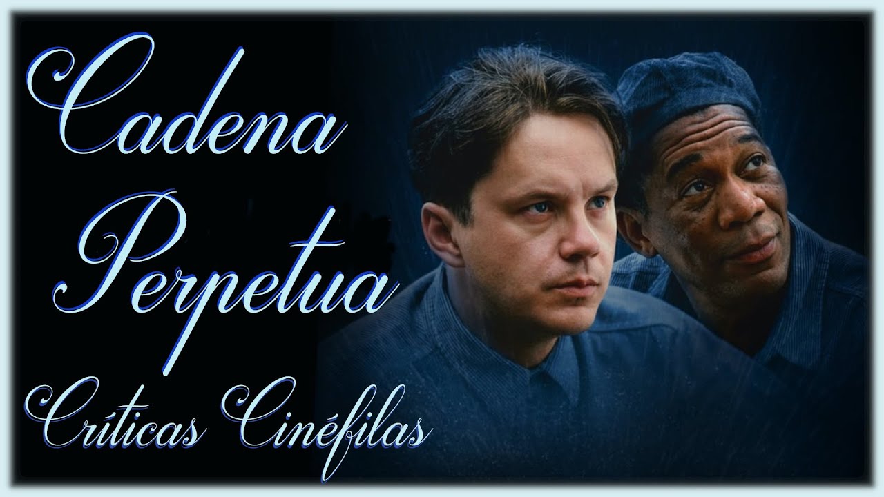 CADENA PERPETUA de Frank Darabont (1994) CRÍTICA.