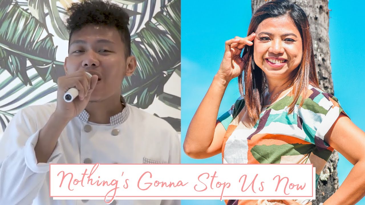Nothing’s Gonna Stop Us Now  - Cover by Boracay Singing Chef Leslie and Sha Nacino