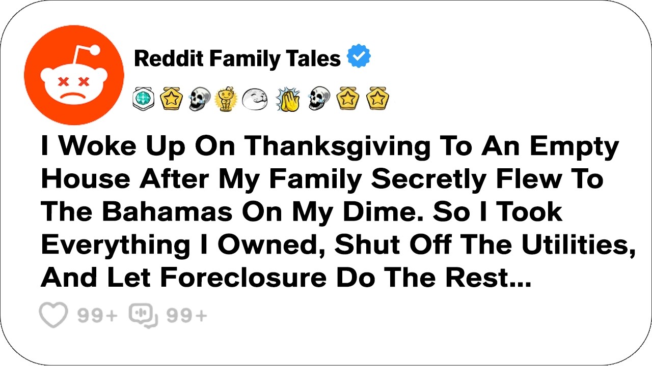I Woke Up On Thanksgiving To An Empty House After My Family Secretly Flew To... - Reddit Story