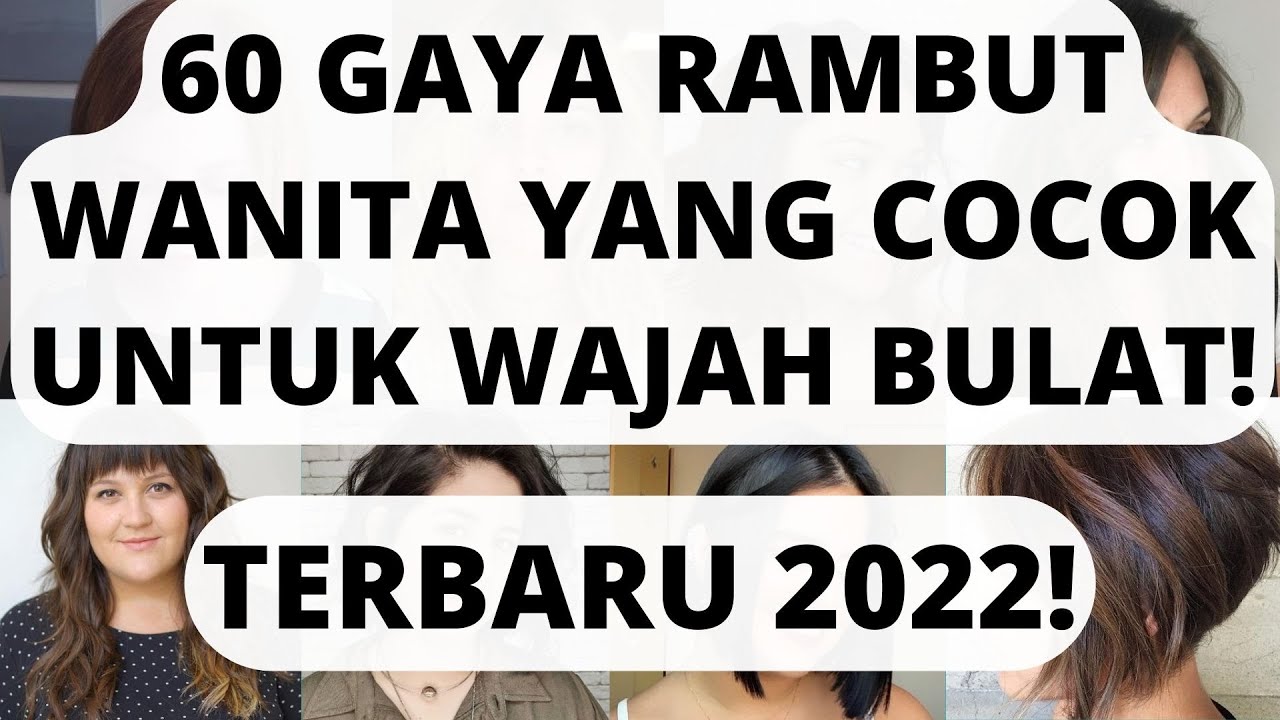 Gaya Rambut Wanita Yang Cocok Untuk Wajah Bulat | Model Rambut Wajah Bulat