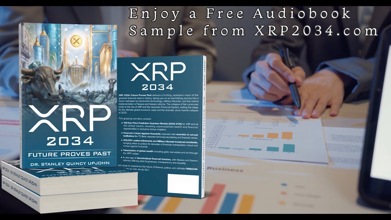 Free XRP Audiobook Sample - XRP 2034 Future Proves Past by Dr Stanley Q Upjohn - Now at XRP2034.com