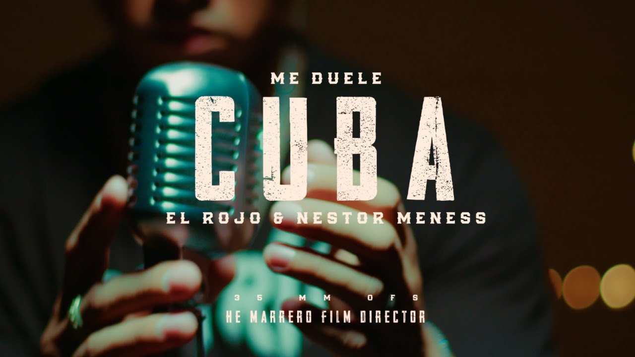 ME DUELE CUBA - EL ROJO X NESTOR MENESS (Video Oficial)