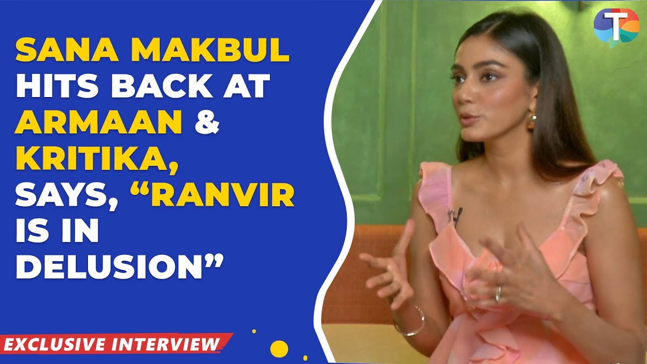 Sana Makbul On her wedding plans, Hits back at Armaan’s 'BB SCRIPTED' Comment