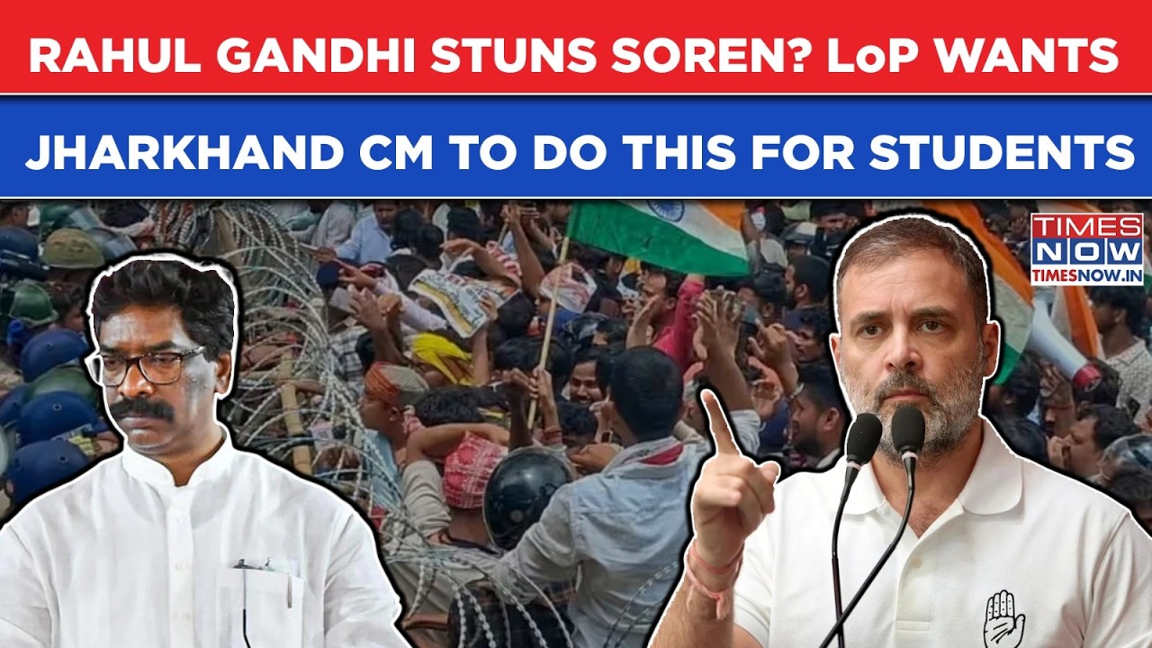 Rahul Gandhi's STRONG MESSAGE To Hemant Soren, LoP Wants Jharkhand CM To Do This As STUDENTS Roar