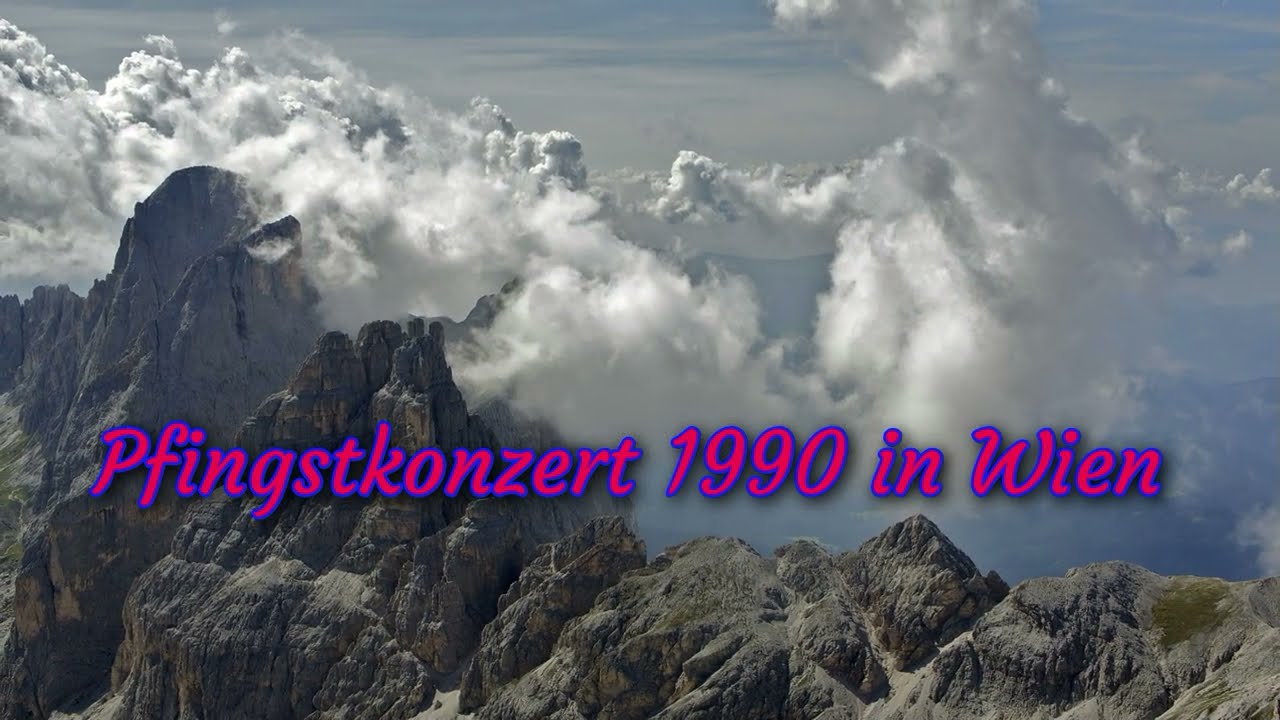 Ja, es sollen wohl Berge weichen -- Festliches Konzert zu Pfingsten 1990 im Austria Center Wien