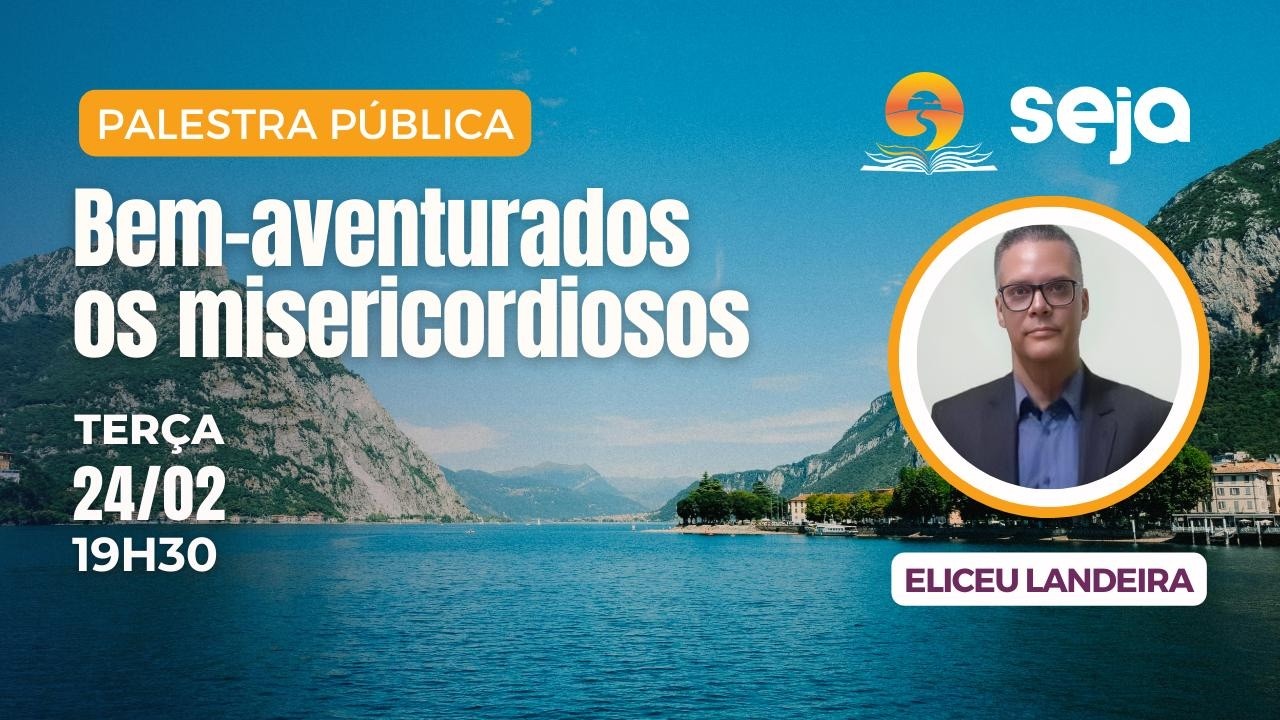 Eliceu Landeira | Bem-aventurados os misericordiosos!