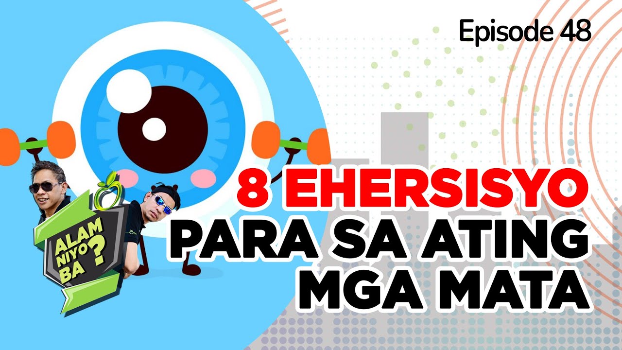 Alam Niyo Ba? Episode 48 | 8 Different Eye Exercise