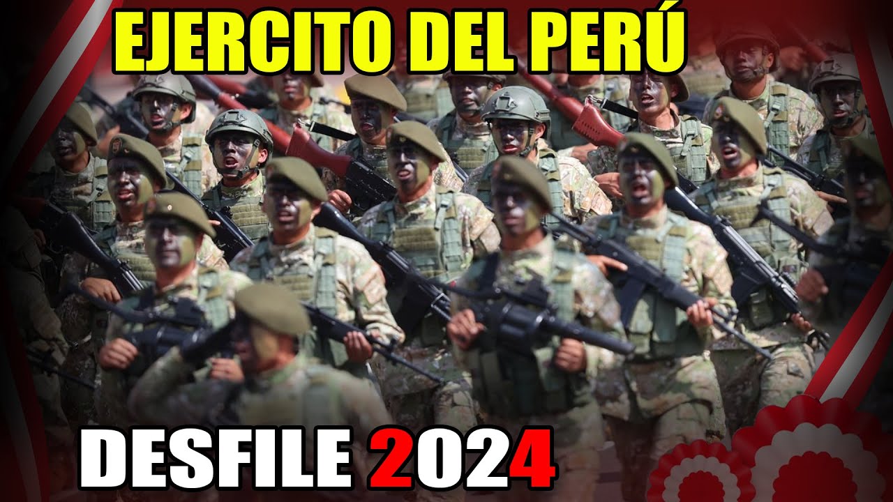 EJERCITO DEL PERÚ GRAN DESFILE - 29 DE JULIO 2024