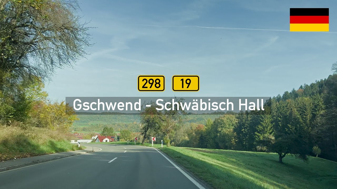 Driving in Germany: Bundesstraße B298 & B19 from Gschwend to Schwäbisch Hall