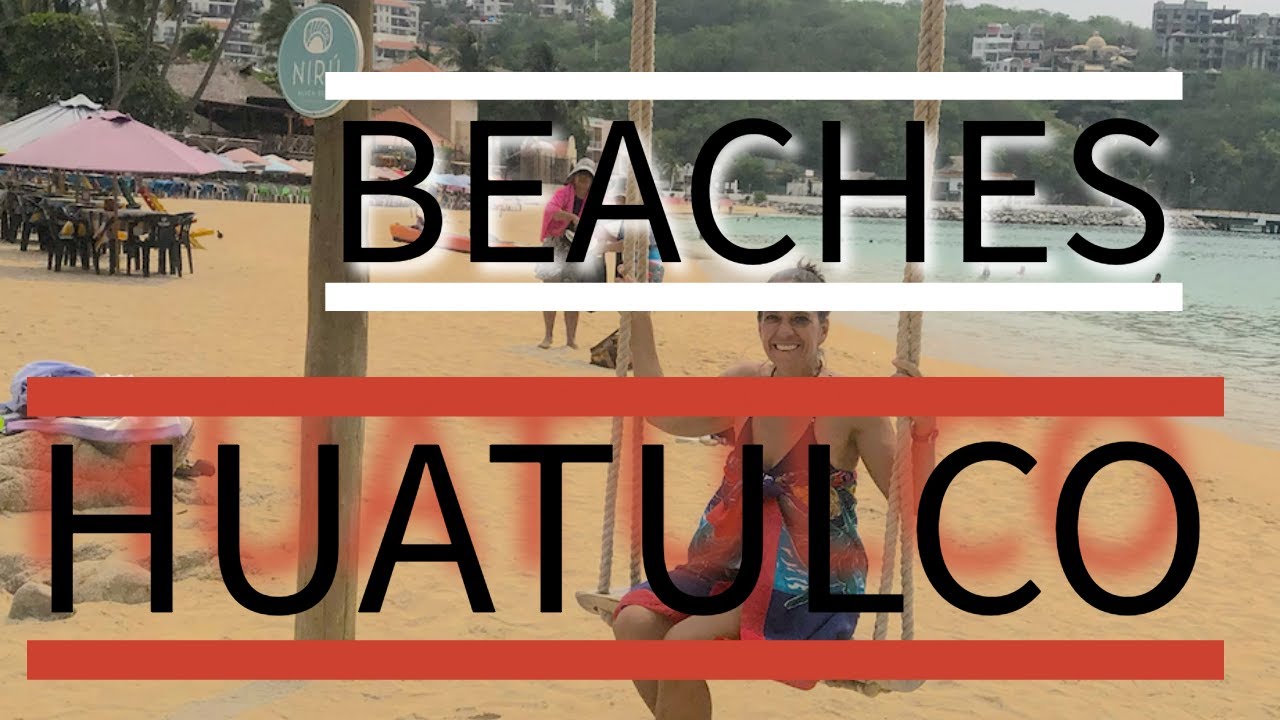 BEACHES IN HUATULCO, OAXACA, MEXICO