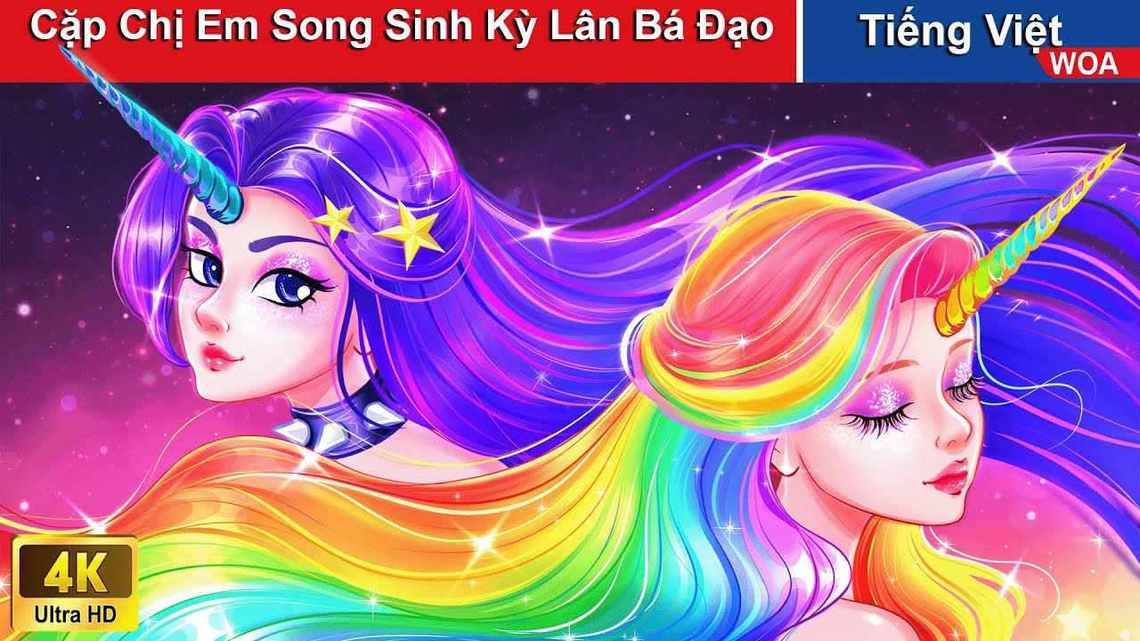 Cặp Chị Em Song Sinh Kỳ Lân Bá Đạo 👸 Truyện Hay Mỗi Ngày