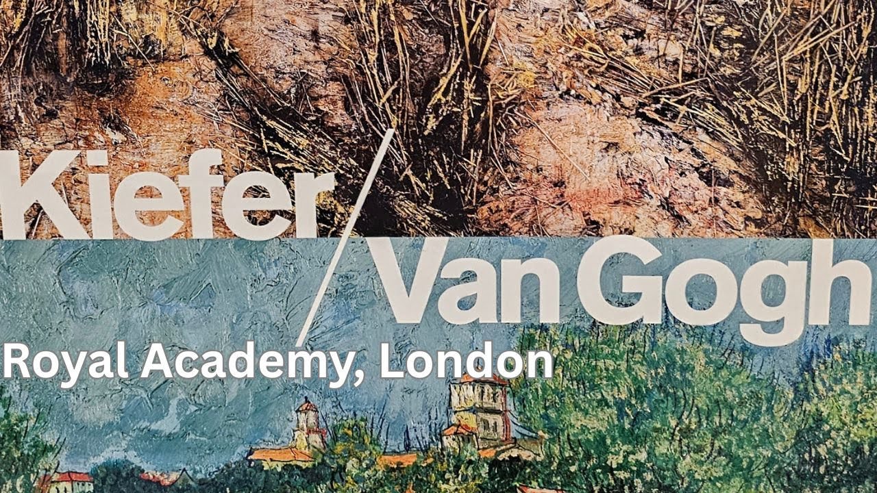 What Happened when  Anselm Kiefer met Vincent Van Gogh at The Royal Academy? (+ NEW Kiefer works!)