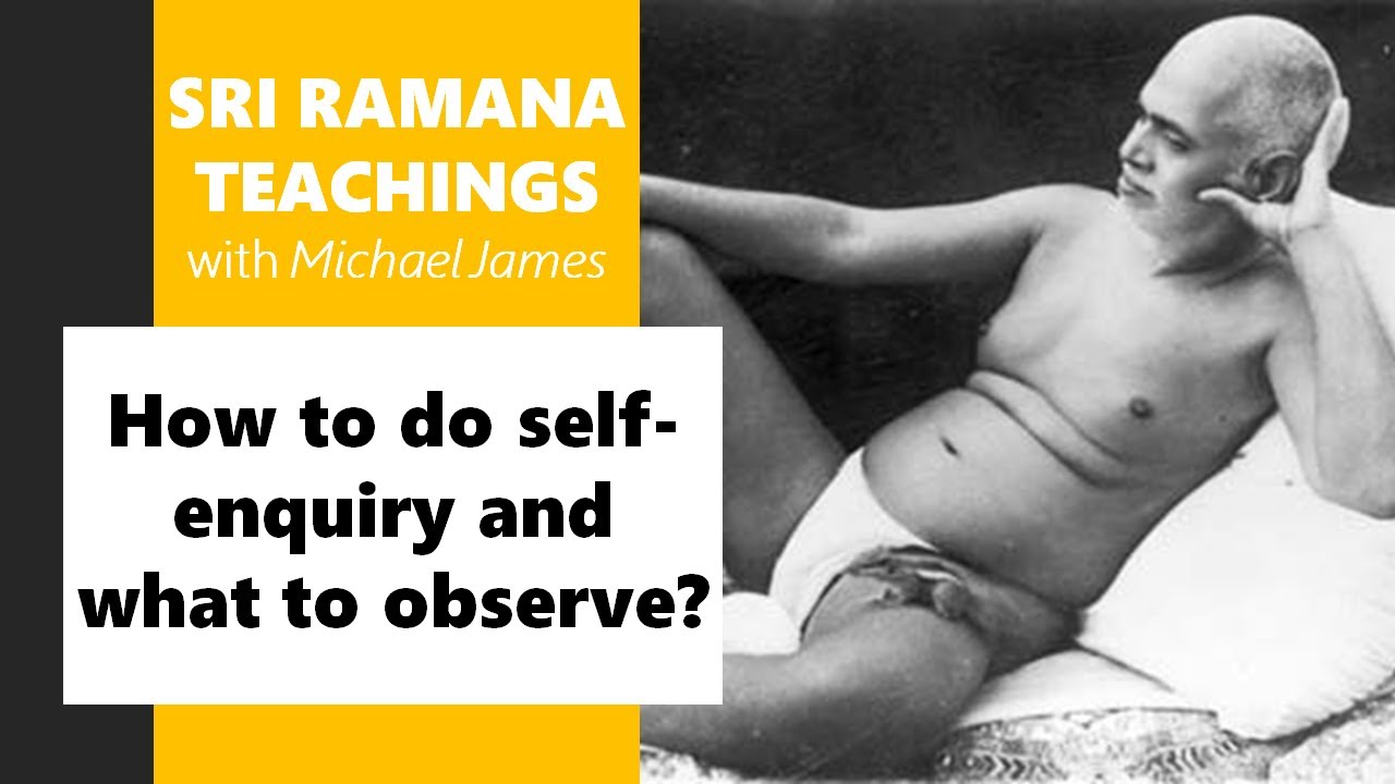 2023-05-07 San Diego Ramana Satsang: How to do self enquiry and what to observe?