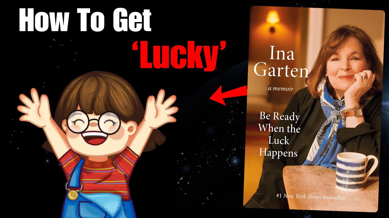 Ina Garten's Philosophy on How to "Get Lucky" in Life & Career