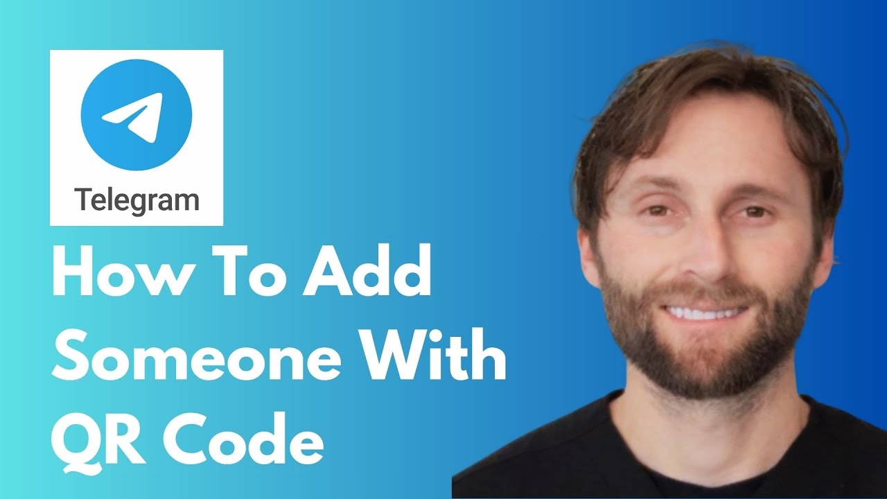How to Add Someone on Telegram with QR Code [Full Guide 2026]
