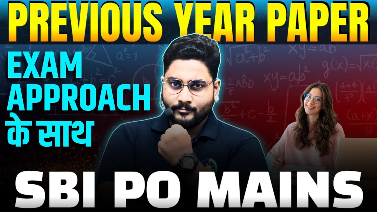 📌SBI PO Mains Previous Year Paper Breakdown with Exam Approach & Proven Strategy By Kaushik Mohanty
