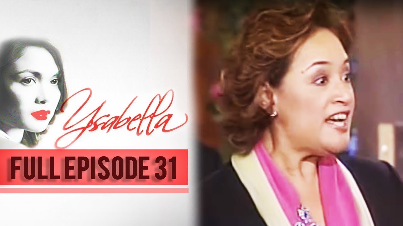Full Episode 31 | Ysabella