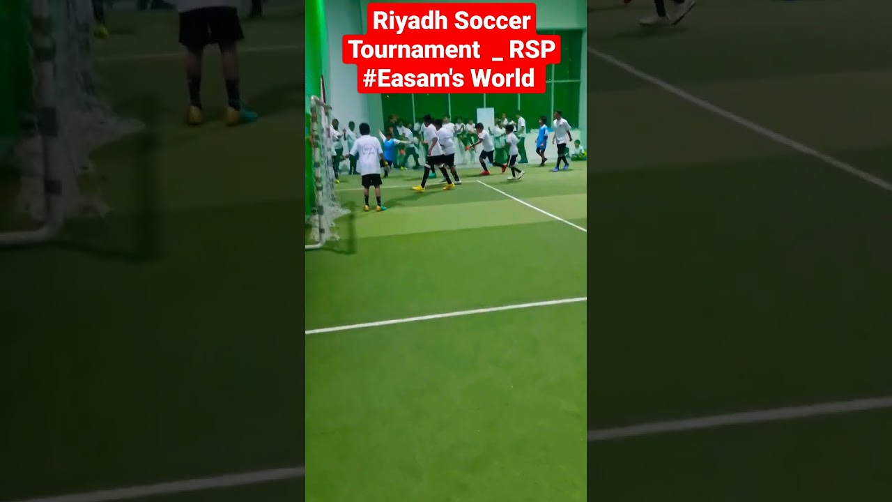 Riyadh Soccer Tournament RSP #Easam's World