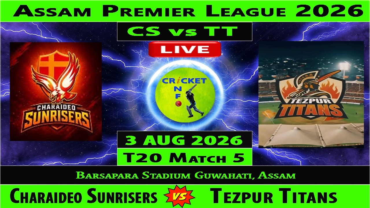 Charaideo Sunrisers vs Tezpur Titans | TT vs CS | 5th T20 of Assam Premier League 26 | TT v CS Live