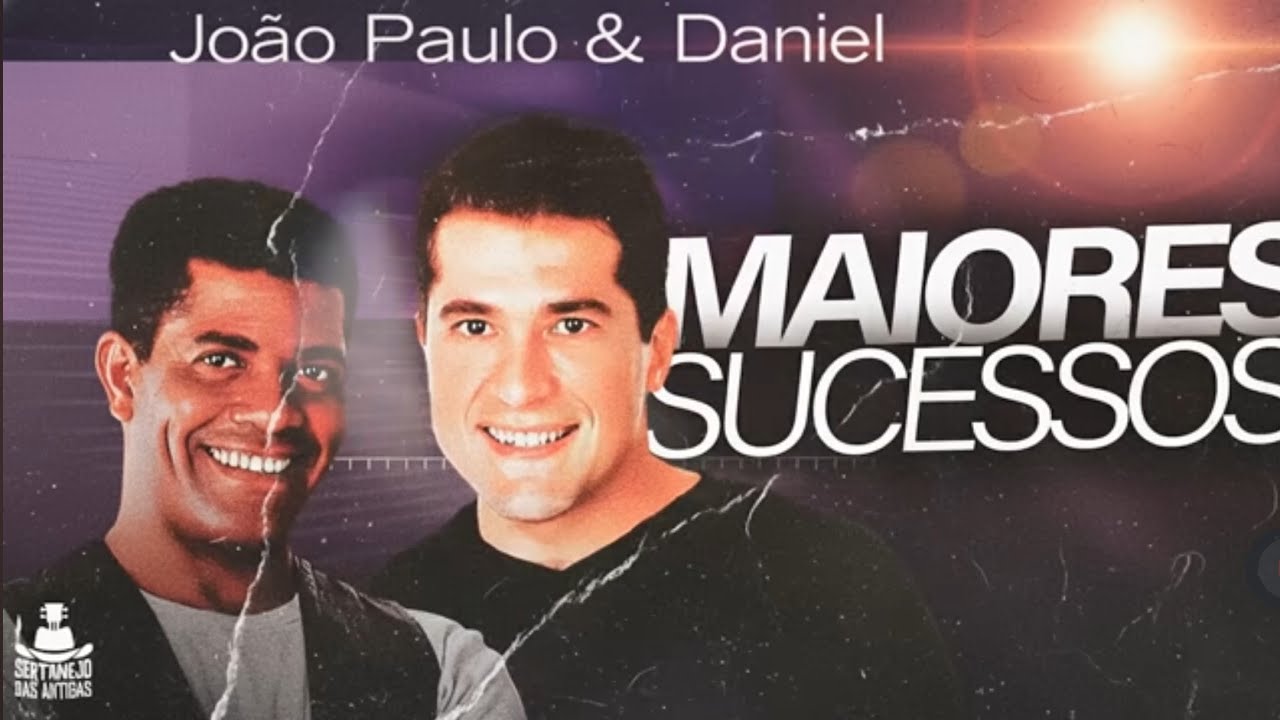 MAIORES SUCESSOS DE JOÃO PAULO E DANIEL #sertanejobrasileiro #sertanejo #joaopauloedaniel 