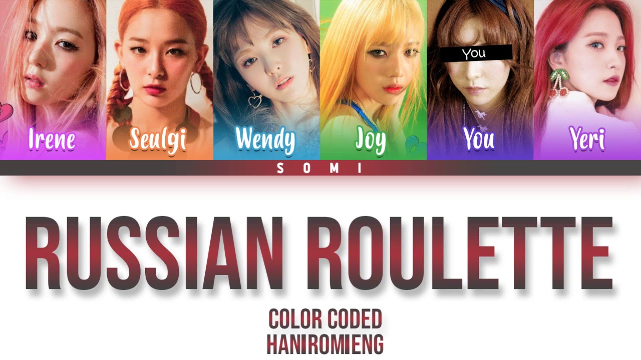 [RED VELVET 레드벨벳] 'Russian Roulette' (5 ver.) | You as 5th Member | Color Coded Lyrics