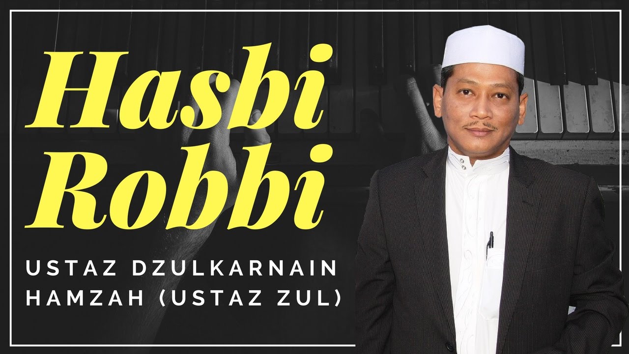 Ustaz Dzulkarnain Hamzah (Ustaz Zul) - Hasbi Robbi