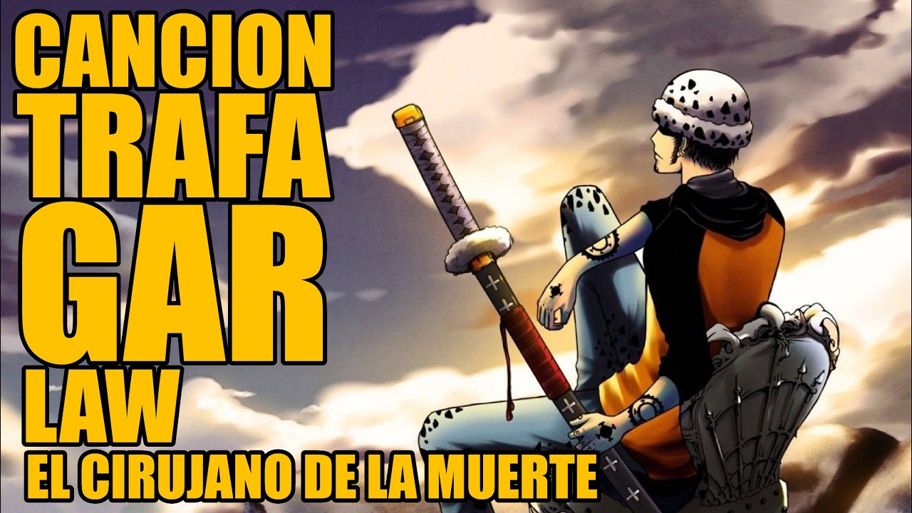 ONE PIECE, TRAFALGAR LAW (el cirujano de la muerte)