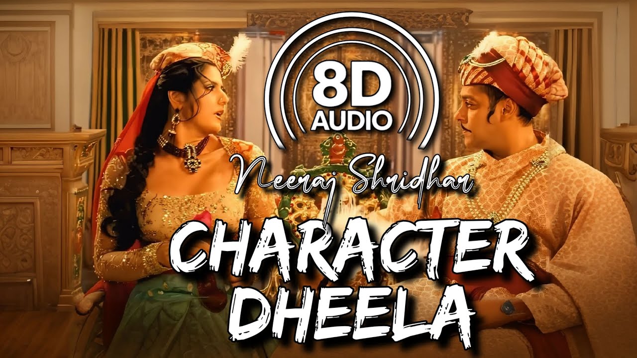 Character Dheela (8D Audio) || Ready || Neeraj Shridhar || Amrita Kak || Salman Khan || Zarine Khan