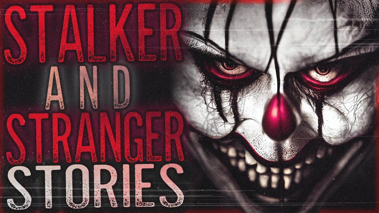 8 TRUE Creepy Stranger & Stalker Stories That Will Terrify You (Vol. 18)