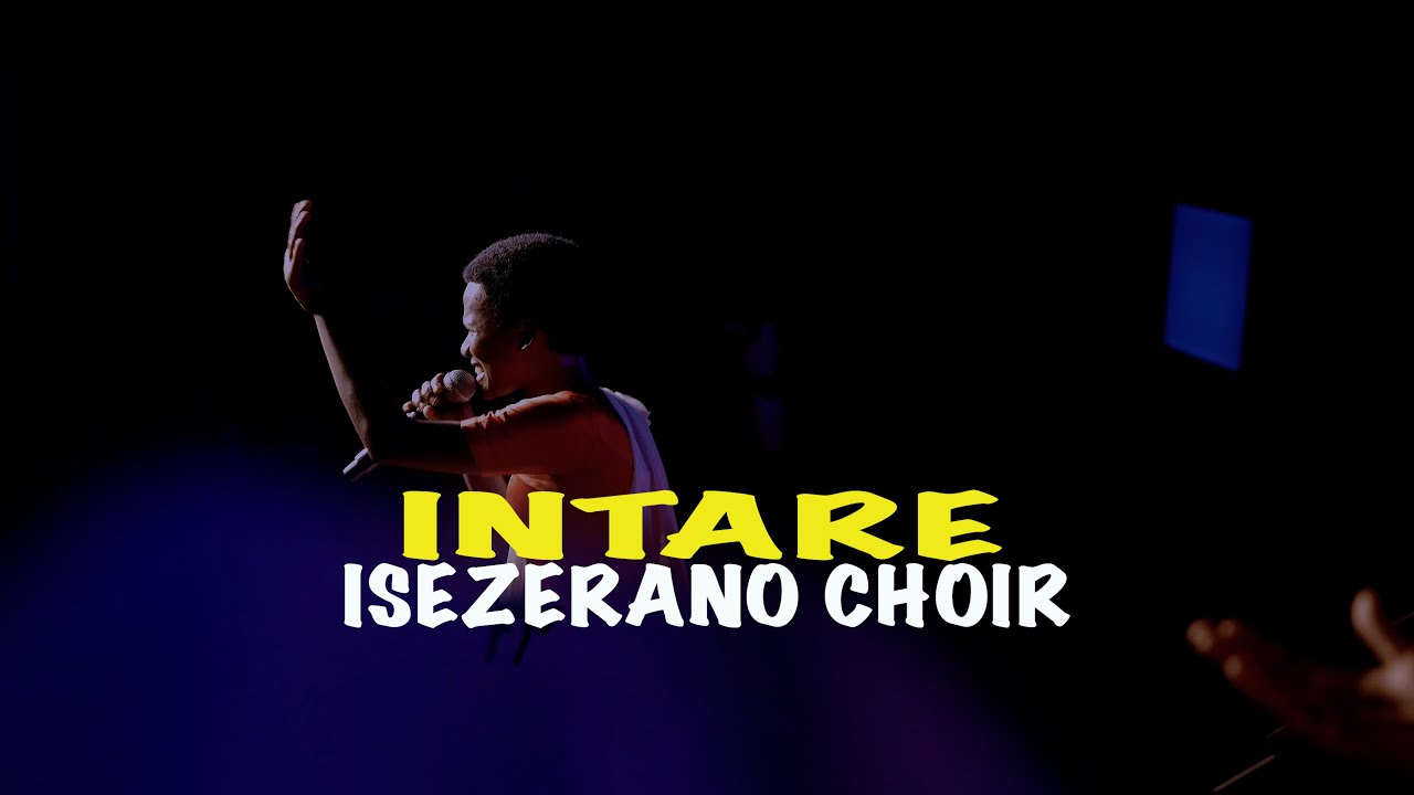Intare by Isezerano choir