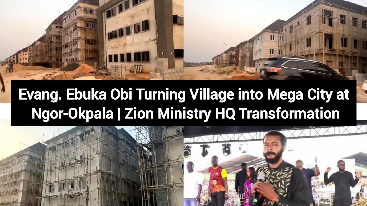 Evang. Ebuka Obi Turning Village into Mega City at Ngor-Okpala | Zion Ministry HQ Transformation