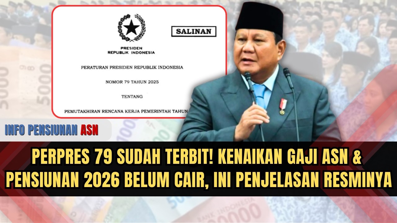 PERPRES 79 SUDAH TERBIT! Kenaikan Gaji ASN & Pensiunan 2026 Belum Cair, Ini Penjelasan Resminya
