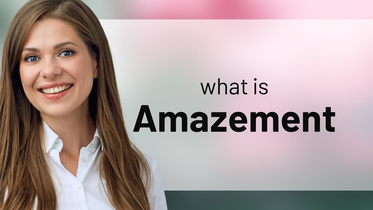 Amazement | what is AMAZEMENT meaning