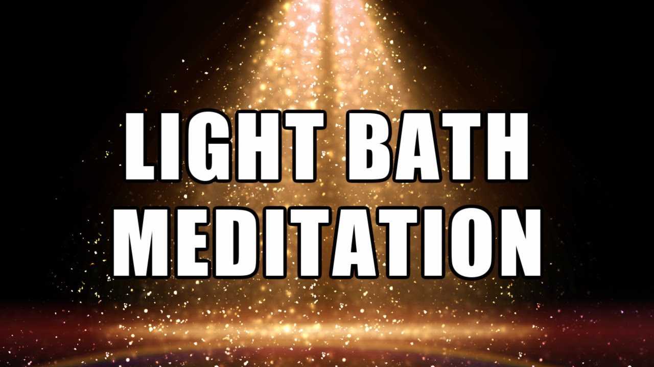 LIGHT BATH MEDITATION