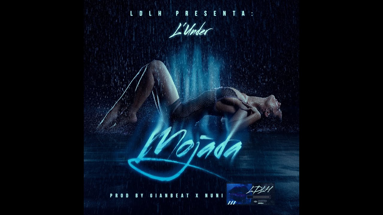 L'Under - Mojada (Video Oficial)