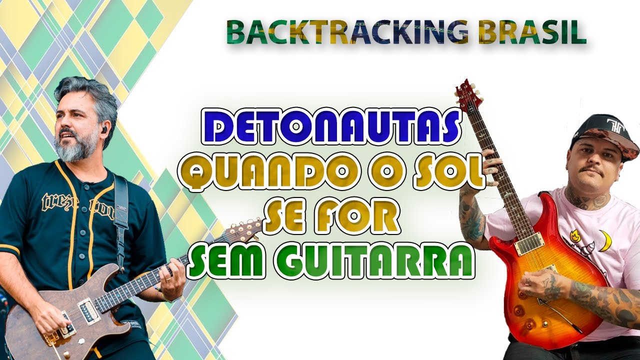 Quando o sol se for - Detonautas - Backtracking sem Guitarra