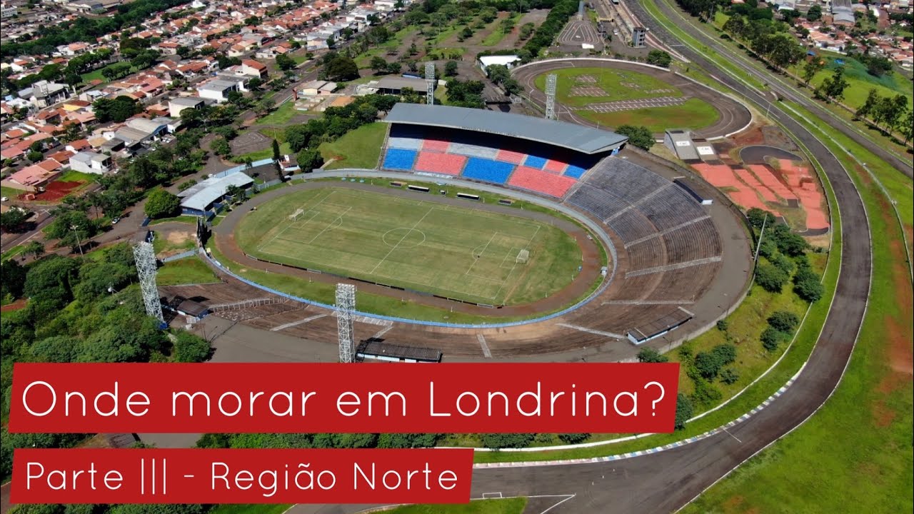 Onde morar em Londrina? Parte III - Região Norte.