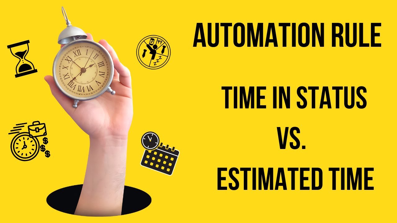 Automation  rule to calculate - Time in Status vs. Estimated Time
