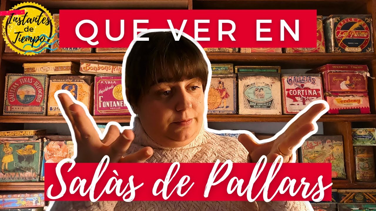 Explorando 🛍️ SALÀS de PALLARS 🍲, una fantasia de LLEIDA 🏰 Instantes de Tiempo